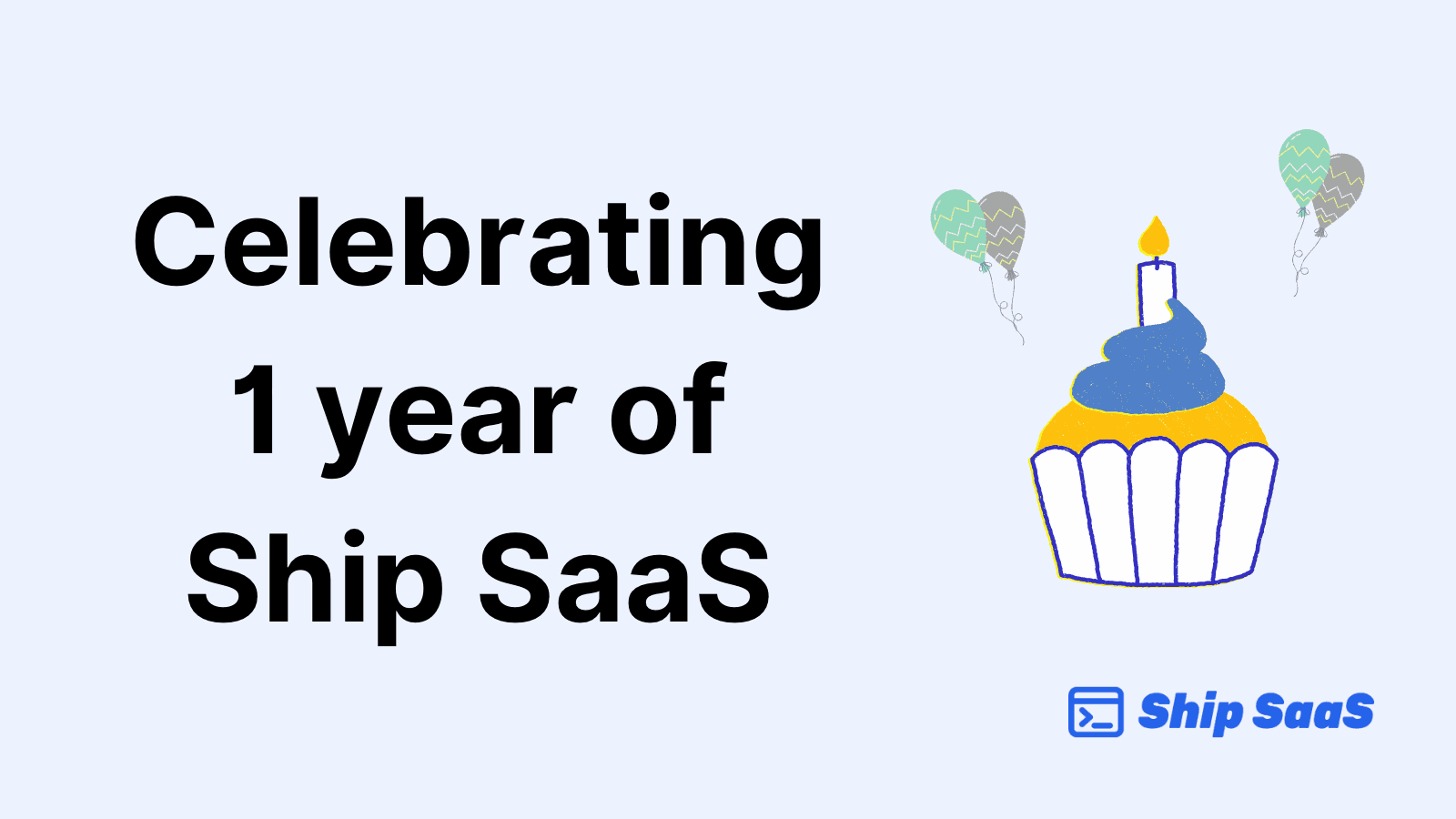 Celebrating 1 year of Ship SaaS