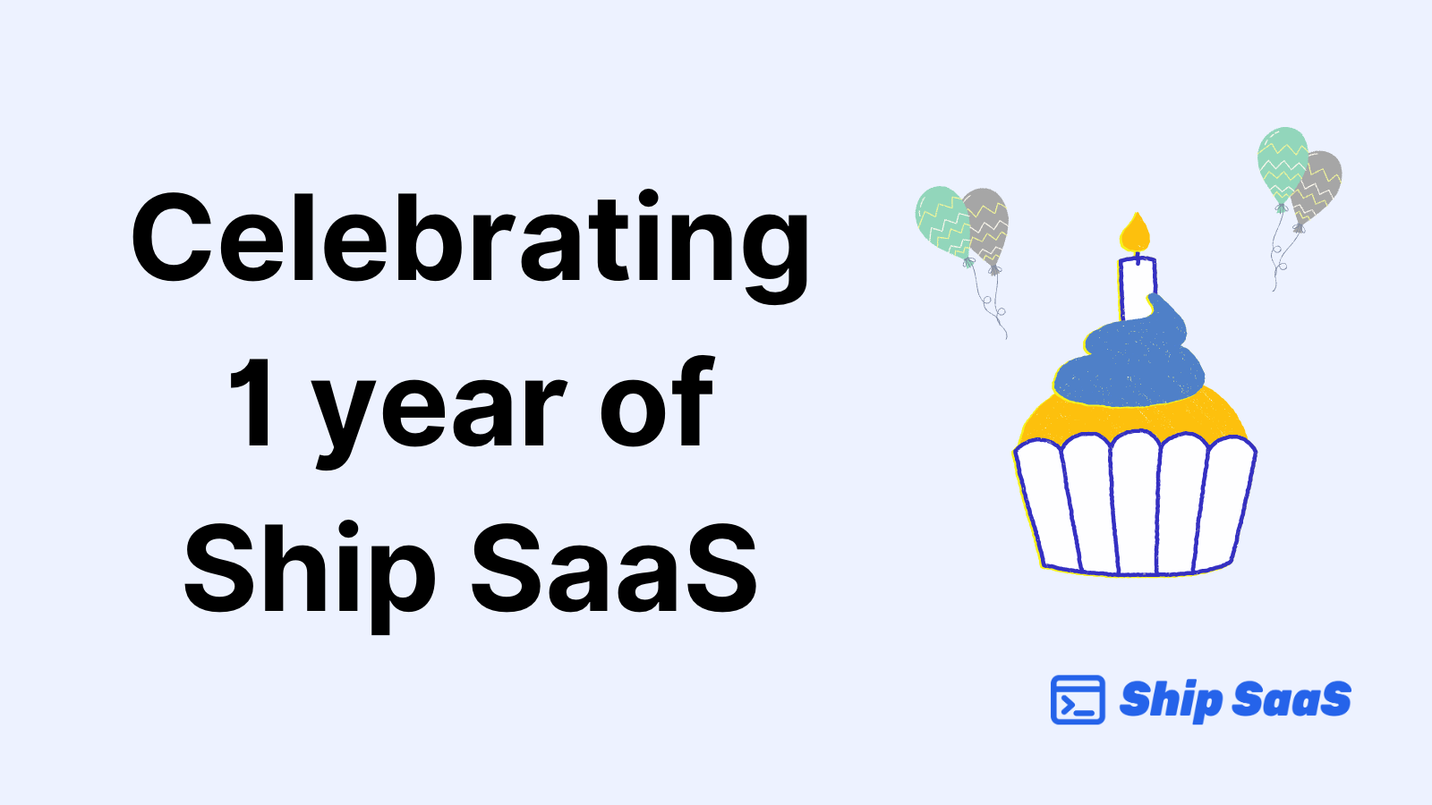 Celebrating 1 year of Ship SaaS